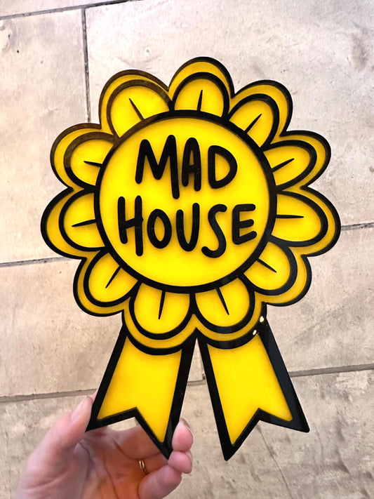 Mad House Rosette