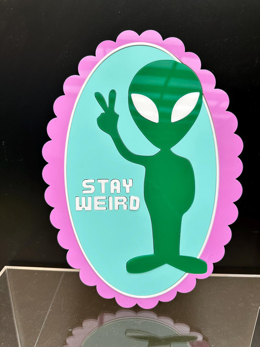 Stay Weird Alien