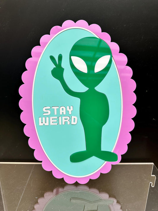 Stay Weird Alien